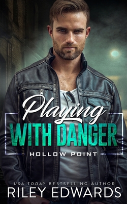 Playing With Danger - Edwards, Riley