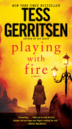 Playing with Fire: Playing with Fire: A Novel