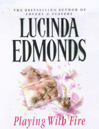 Playing with Fire - Edmonds, Lucinda