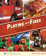 Playing with Fires: Firehouse Recipes and Their Chefs