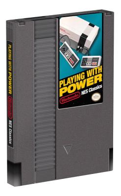 Playing with Power: Nintendo NES Classics - Rocha, Garitt, and von Esmarch, Nick