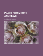 Plays for Merry Andrews