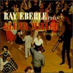 Plays Glenn Miller Favorites