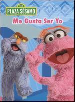 Plaza Sesamo: Me Gusta Ser Yo