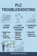 PLC Troubleshooting Toolkit: Diagnose, Fix & Prevent - The Complete Problem-Solver