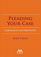 Pleading Your Case: Complaints and Responses