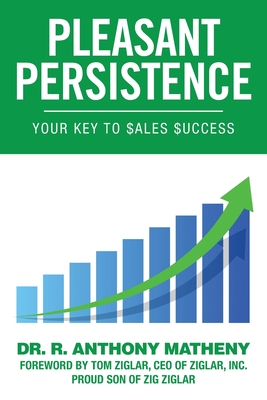 Pleasant Persistence - Matheny, R Anthony, Dr.