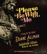 Please Be with Me: A Song for My Father, Duane Allman