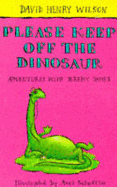 Please Keep Off the Dinosaur