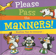 Please Pass the Manners!: Mealtime Tips for Everyone