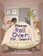 Please Roll Over, Mr. Snorr!