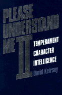 Please Understand Me II: Temperament, Character, Intelligence