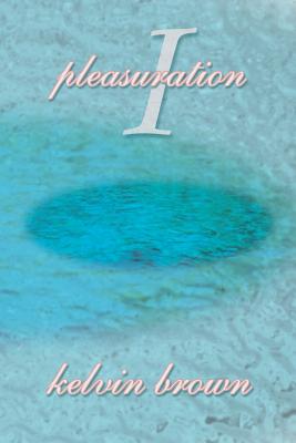 Pleasuration I - Brown, Keith