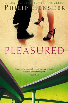 Pleasured - Hensher, Philip