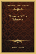 Pleasures of the Telescope