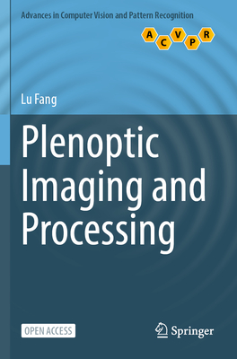 Plenoptic Imaging and Processing - Fang, Lu