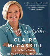 Plenty Ladylike: A Memoir