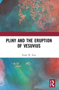 Pliny and the Eruption of Vesuvius