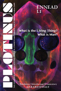 Plotinus Ennead I.1: What is the Living Thing? What is Man? Translation, with an Introduction, and Commentary