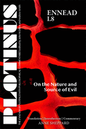 PLOTINUS Ennead I.8 on the Nature and Source of Evil