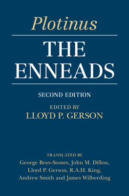 Plotinus: The Enneads - Gerson, Lloyd (Translated by), and Boys-Stones, George (Translated by), and Dillon, John M (Translated by)