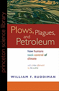 Plows, Plagues, and Petroleum: How Humans Took Control of Climate