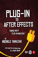 Plug-in to After Effects: Third Party Plug-in Mastery