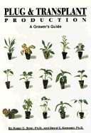 Plug & Transplant Production: A Growers Guide