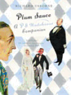 Plum Sauce: A Wodehouse Companion
