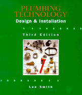 Plumbing Technology: Design and Installation