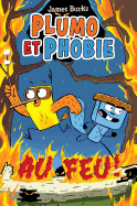 Plumo Et Phobie: N? 4 - Au Feu!