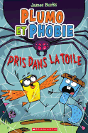 Plumo Et Phobie: N? 5 - Pris Dans La Toile