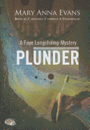 Plunder: A Faye Longchamp Mystery