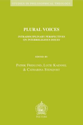Plural Voices: Intradisciplinary Perspectives on Interreligious Issues - Fridlund, P (Editor), and Kaennel, L (Editor), and Stenqvist, C (Editor)