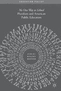 Pluralism and American Public Education: No One Way to School