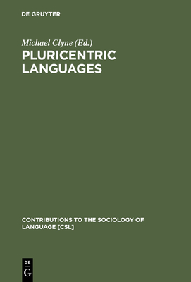 Pluricentric Languages - Clyne, Michael (Editor)