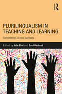 Plurilingualism in Teaching and Learning: Complexities Across Contexts