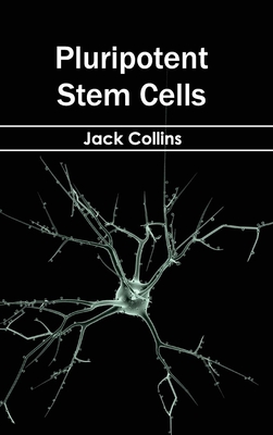 Pluripotent Stem Cells - Collins, Jack (Editor)