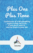 Plus One Plus None