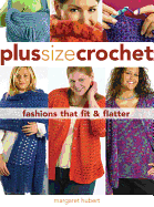 Plus Size Crochet: Fashions That Fit & Flatter