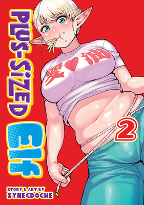 Plus-Sized Elf Vol. 2 - Synecdoche