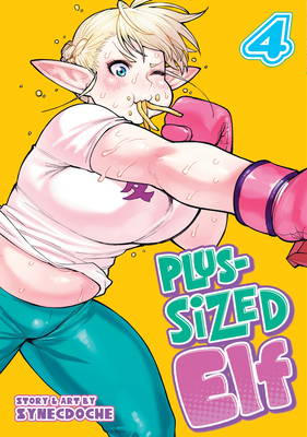Plus-Sized Elf Vol. 4 - Synecdoche