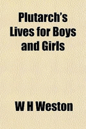 Plutarch's Lives for Boys and Girls