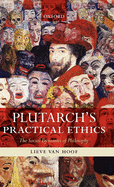 Plutarch's Practical Ethics: The Social Dynamics of Philosophy