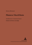 Plutarco: Vita di Bruto: Introduzione e Commento Storico