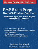 Pmp Exam Prep Over 600 Practice Questions: Based on Pmbok Guide 6th Edition