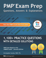PMP Exam Prep: Questions, Answers, & Explanations: 1000+ Practice Questions with Detailed Solutions