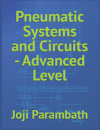 Pneumatic Systems and Circuits - Advanced Level