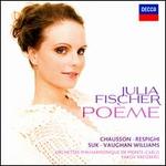 Po�me - Julia Fischer (violin); Monte Carlo Philharmonic Orchestra; Yakov Kreizberg (conductor)