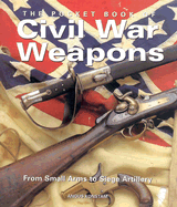 Pocket Book of Civil War Weapons
